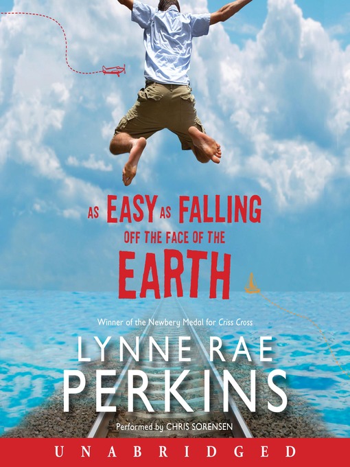 Title details for As Easy as Falling Off the Face of the Earth by Lynne Rae Perkins - Available